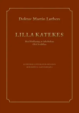 Doktor Martin Luthers Lilla Katekes