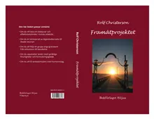 Framåtprojektet : en sannsaga i nutid