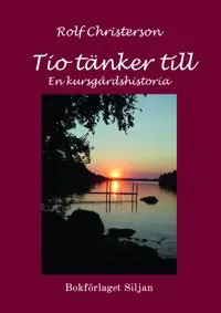 Tio tänker till : en kursgårdshistoria