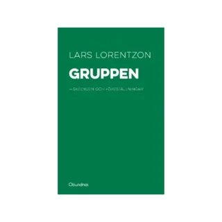 Gruppen : Skeenden och föreställningar