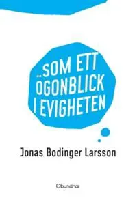 Som ett ögonblick i evigheten