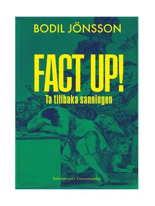 Fact up! : ta tillbaka sanningen