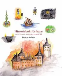 Historiebok för barn : från Gustav Vasa till Gustav III