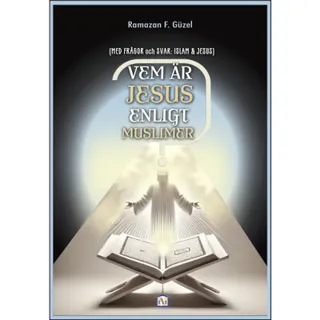 Vem är Jesus enligt muslimer? : med frågor & svar - islam & Jesus