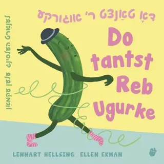 Här dansar Herr Gurka / Do tantst Reb Ugurke