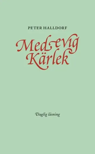 Med evig kärlek : daglig läsning