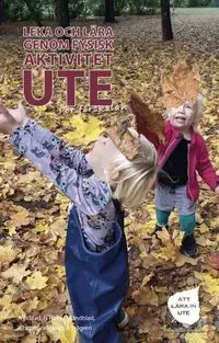 Leka och lära genom fysisk aktivitet ute