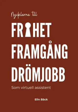 Nycklarna till frihet, framgång, drömjobb som virtuell assistent