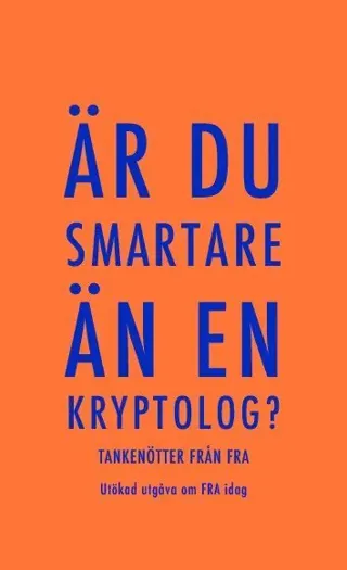 Är du smartare än en kryptolog? tankenötter från fra, utökad utgåva om fra
