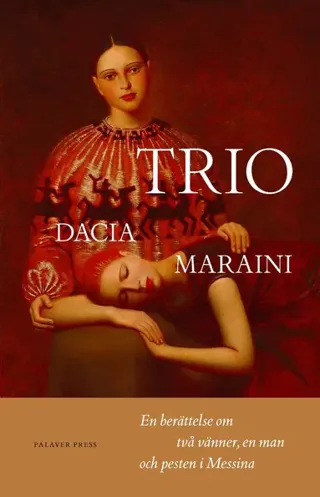 Trio : en berättelse om två vänner, en man och pesten i Messina