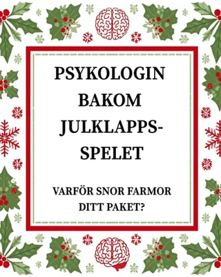 Psykologin bakom julklappsspelet : varför snor farmor ditt paket?