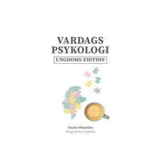 Vardagspsykologi Ungdoms-edition : Kunskap för livet, i början av livet