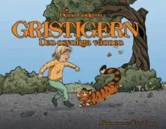Gristigern : den osynliga vännen