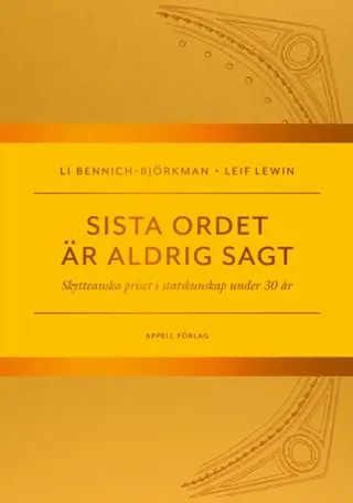 Sista ordet är aldrig sagt. Skytteanska priset i statskunskap under 30 år