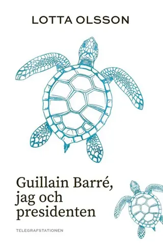 Guillain Barré, jag och presidenten
