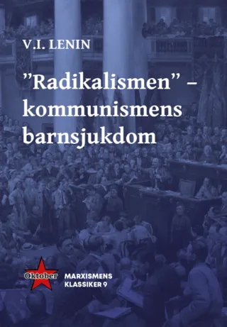 "Radikalismen" - kommunismens barnsjukdom