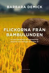 Flickorna från bambulunden : en sann berättelse om kidnappning, adoption och tvillingar som skilts åt