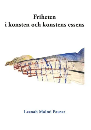 Friheten i konsten och konstens essens