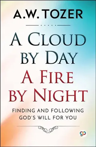 Cloud by Day, a Fire by Night