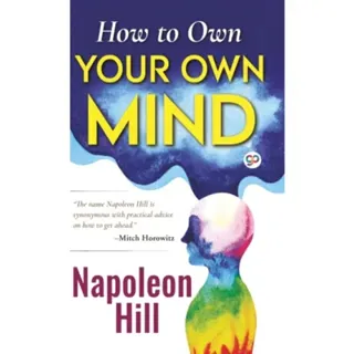 How to Own Your Own Mind
