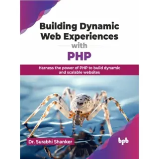 Building Dynamic Web Experiences with PHP