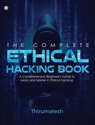 The Complete Ethical Hacking Book