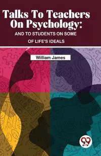 Talks to Teachers on Psychology