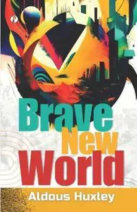 BRAVE NEW WORLD