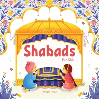 Shabads For Kids – Selected Sikh Hymns in Two Languages / Age: 3+