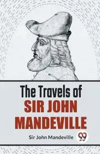 The Travels of Sir John Mandeville