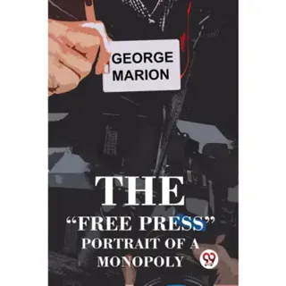 The “Free Press” Portrait Of A Monopoly