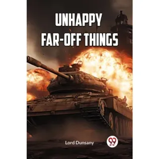 UNHAPPY FAR-OFF THINGS