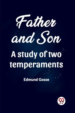 Father and Son A study of two temperaments (Edition2023)