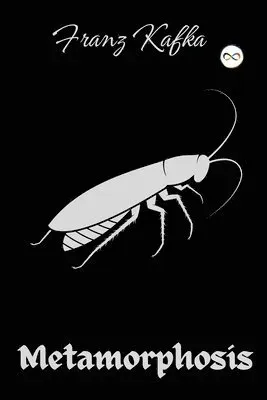 The Metamorphosis: Franz Kafka
