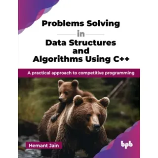 Problems Solving in Data Structures and Algorithms Using C++
