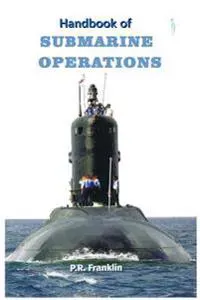 Franklin (Retd), P: HANDBK OF SUBMARINE OPERATIONS
