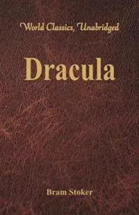 Dracula (World Classics, Unabridged)