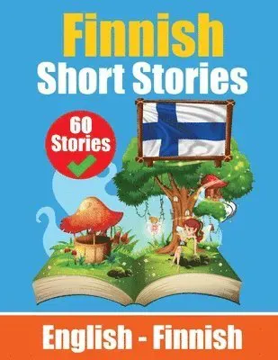 Short Stories in Finnish English and Finnish Short Stories Side by Side