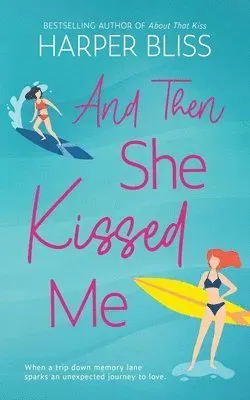 And Then She Kissed Me