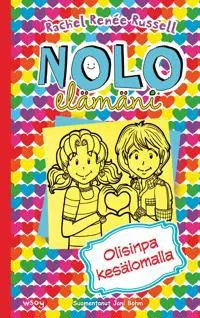 Nolo elämäni: Olisinpa kesälomalla