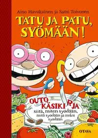 Tatu ja Patu, syömään!