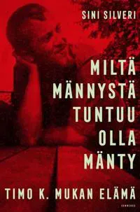 Miltä männystä tuntuu olla mänty
