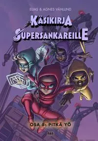Käsikirja supersankareille. Osa: 8 Pitkä yö