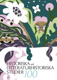 Historiska och litteraturhistoriska studier 100