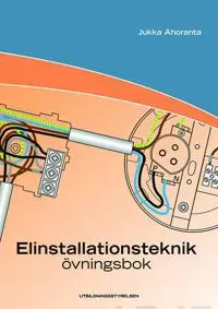 Elinstallationsteknik - Övningsbok