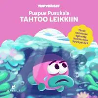 Puspus Pusukala tahtoo leikkiin