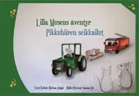 Lilla Musens äventyr - Pikkuhiiren seikkailut