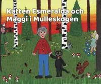 Katten Esmeralda och Maggi i sagoskogen