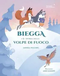 Biegga e la storia della Volpe di Fuoco