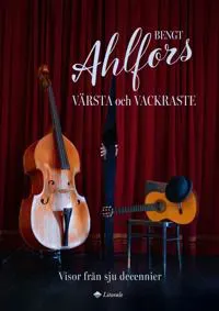 Bengt Ahlfors värsta och vackraste